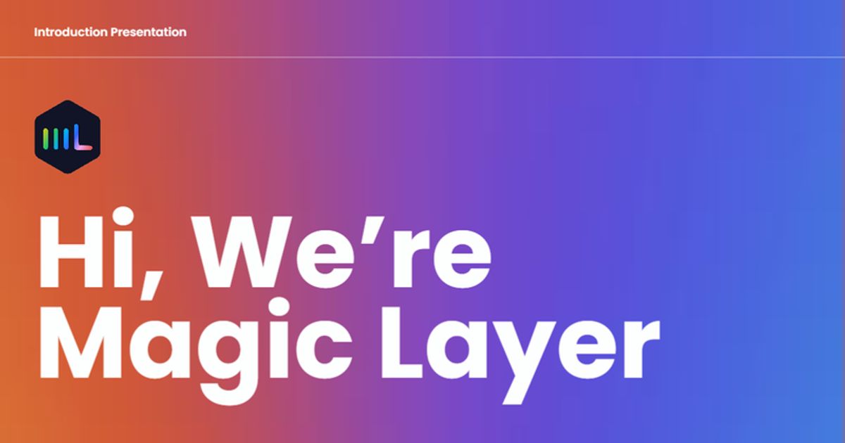 Magic Layer Intro Presentation
